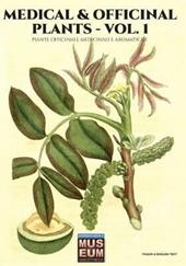 Medical & officinal plants. Piante officinali, medicinali e aromatiche. Ediz. bilingue. Vol. 1
