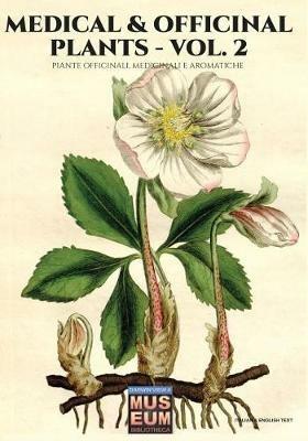 Medical & officinal plants. Piante officinali, medicinali e aromatiche. Ediz. bilingue. Vol. 1 - William Woodville, Luca Stefano Cristini - Libro Soldiershop 2017, Museum | Libraccio.it