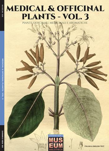 Medical & officinal plants. Piante officinale, medicinali e aromatiche. Ediz. italiana e inglese. Vol. 3 - William Woodville, Luca Stefano Cristini - Libro Soldiershop 2017, Museum | Libraccio.it