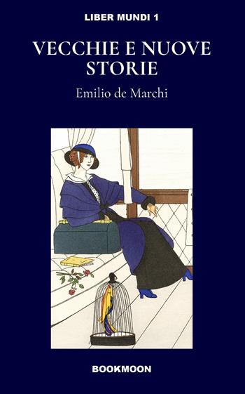 Vecchie e nuove storie - Emilio De Marchi - Libro Soldiershop 2018, Liber mundi | Libraccio.it