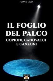 Il foglio del palco. Copioni, canovacci e canzoni