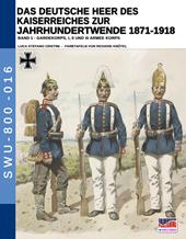 Das deutsche heer des kaiserreiches zur jahrhundertwende 1871-1918. Nuova ediz.. Vol. 1