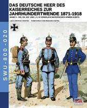 Das deutsche heer des kaiserreiches zur jahrhundertwende 1871-1918. Nuova ediz.. Vol. 5