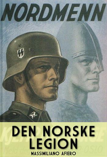 Den Norske Legion - Massimiliano Afiero - Libro Soldiershop 2021, Ritterkreuz | Libraccio.it