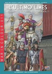 L' ultimo limes. Vol. 1: Traiano e la conquista della Dacia.