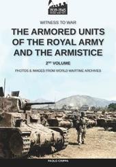 The armored units of the Royal Army and the Armistice. Nuova ediz.. Vol. 2