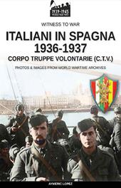 Italiani in Spagna 1936-1937. Nuova ediz.