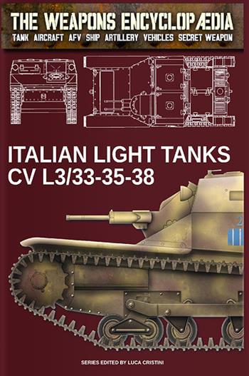 Italian light tanks CV L3/33-35-38 - Luca Cristini - Libro Soldiershop 2022 | Libraccio.it