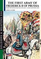The first army of Frederick II of Prussia. Vol. 2: Cavalry and other units - Enrico Acerbi - Libro Soldiershop 2023, Soldiers&weapons | Libraccio.it