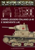 Carro leggero italiano L6-40 e semovente L40 - Luca Stefano Cristini - Libro Soldiershop 2023 | Libraccio.it