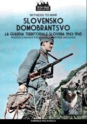 Slovensko Domobrantsvo (la guardia territoriale slovena 1943-1945)