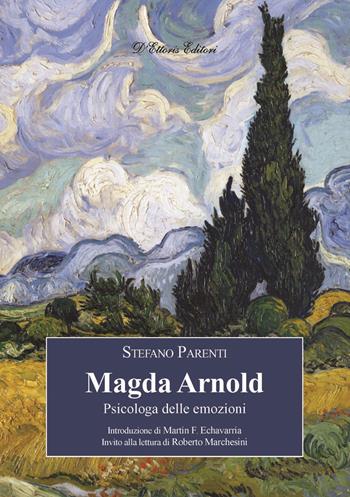 Magda Arnold. Psicologa delle emozioni - Stefano Parenti - Libro D'Ettoris 2017, Orizzonti della conoscenza | Libraccio.it