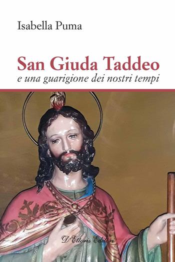 San Giuda Taddeo e una guarigione dei nostri tempi - Isabella Puma - Libro D'Ettoris 2020 | Libraccio.it