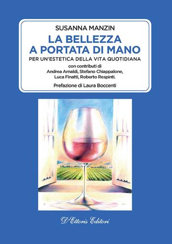 La bellezza a portata di mano. Per un'estetica della vita quotidiana - Susanna Manzin - Libro D'Ettoris 2022, Costume e società | Libraccio.it