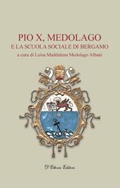 Pio X, medolago e la scuola sociale di Bergamo