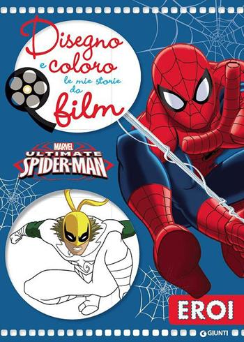 Ultimate Spider-Man. Disegno e coloro le mie storie da film. Ediz. illustrata  - Libro Marvel Libri 2016 | Libraccio.it