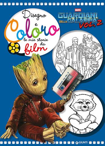 Guardiani della galassia. Disegno e coloro le mie storie da film. Vol. 2  - Libro Marvel Libri 2017 | Libraccio.it