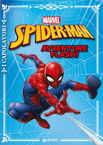 Spider-Man. Avventure flash!  - Libro Marvel Libri 2018, I capolavori | Libraccio.it