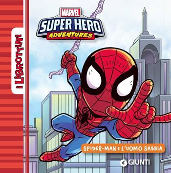 Spider-Man e l'uomo di sabbia. Ediz. a colori  - Libro Marvel Libri 2021, I librottini | Libraccio.it