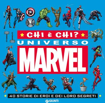 Chi è chi? Universo Marvel. 40 storie di eroi e dei loro segreti. Ediz. a colori  - Libro Marvel Libri 2021 | Libraccio.it