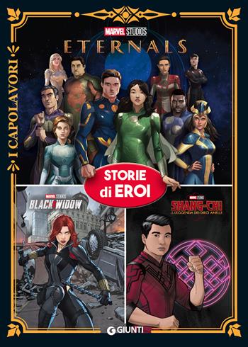 Eternals. Storie di eroi. Ediz. a colori  - Libro Marvel Libri 2021, I capolavori | Libraccio.it