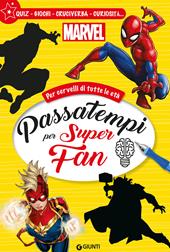 Passatempi per super fan. Marvel. Per cervelli di tutte le età. Quiz, giochi, cruciverba, curiosità.... Ediz. a colori