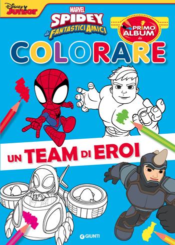 Un team di eroi. Spidey e i suoi fantastici amici. Ediz. a colori  - Libro Marvel Libri 2022, Primo album da colorare | Libraccio.it