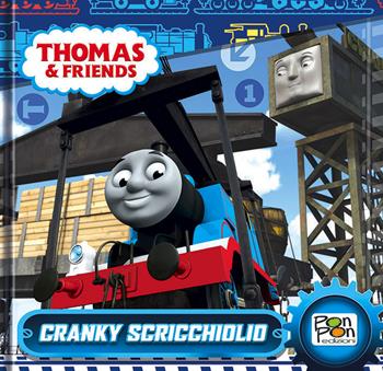 Cranky Scricchiolio. Thomas & friends. Ediz. illustrata  - Libro Pon Pon Edizioni 2016 | Libraccio.it