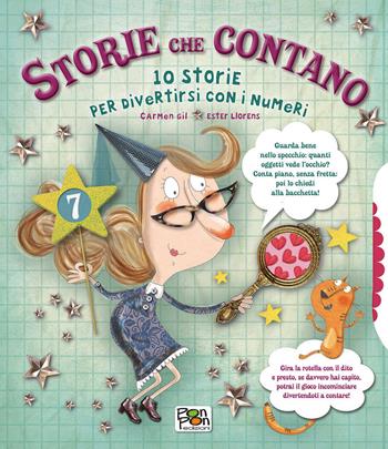 Storie che contano. 10 storie per divertirsi con i numeri. Ediz. illustrata - Carmen Gil, Ester Llorens - Libro Pon Pon Edizioni 2016, 10 Storie | Libraccio.it
