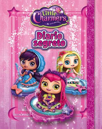 Diario segreto. Little Charmers  - Libro Pon Pon Edizioni 2017 | Libraccio.it