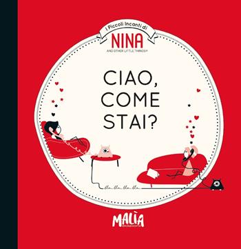 Nina. Ciao, come stai? - Eloise Morandi Nash - Libro Malìa 2018, Nina | Libraccio.it