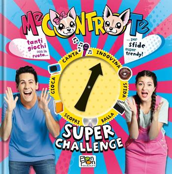 Super challenge - Me contro Te - Libro Pon Pon Edizioni 2018 | Libraccio.it