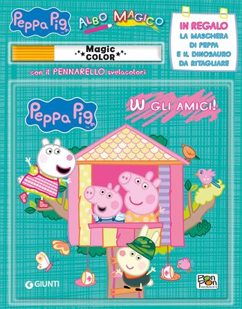 W gli amici! Albo magico. Peppa Pig. Con gadget - Cristina Panzeri - Libro Pon Pon Edizioni 2019 | Libraccio.it