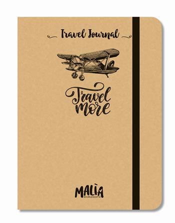 Travel more - Marilla Pascale - Libro Malìa 2019, Travel Journal | Libraccio.it