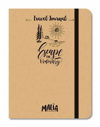 Escape the ordinary - Marilla Pascale - Libro Malìa 2019, Travel Journal | Libraccio.it