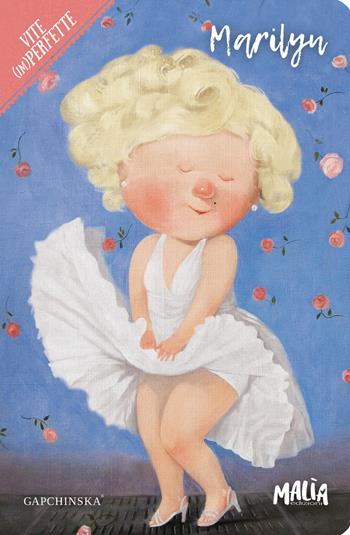 Marylin - Marina Migliavacca - Libro Malìa 2019, Vite imperfette | Libraccio.it