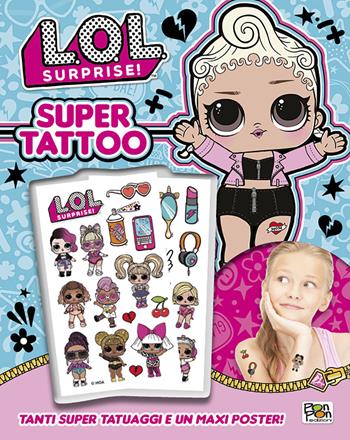 Super tattoo. L.O.L. Surprise! Ediz. a colori. Con Poster - Nadia Galasso - Libro Pon Pon Edizioni 2021 | Libraccio.it