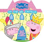 Oh che bel castello! Peppa Pig. Con adesivi. Ediz. a colori