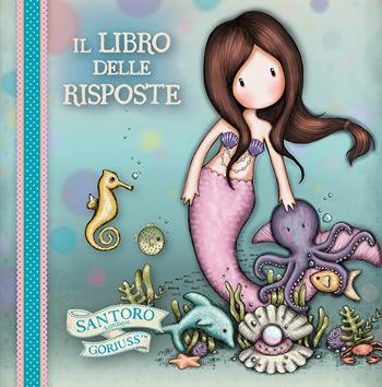 Il libro delle risposte. Gorjuss. Sirena - Marilla Pascale - Libro Pon Pon Edizioni 2022, Malìa-Gorjuss | Libraccio.it