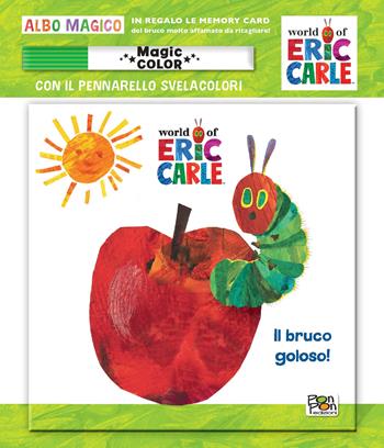 Il bruco goloso! Albo magico. Ediz. a colori. Con memory card. Con pennarello svelacolori  - Libro Pon Pon Edizioni 2022, Eric Carle | Libraccio.it
