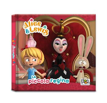 La piccola regina. Alice & Lewis. Ediz. a colori  - Libro Pon Pon Edizioni 2022 | Libraccio.it