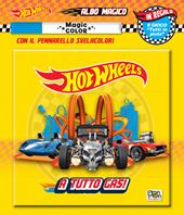 A tutto gas! Albo magico. Hot Wheels. Ediz. a colori. Con pennarello svelacolori