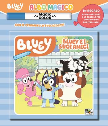 Bluey e i suoi amici. Albo magico. Bluey. Ediz. a colori. Con carte memory. Con pennarello svelacolori - Cristina Panzeri - Libro Pon Pon Edizioni 2022 | Libraccio.it