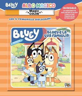 Bluey e la sua famiglia. Albo magico. Bluey. Ediz. a colori. Con pennarello svelacolori  - Libro Pon Pon Edizioni 2022 | Libraccio.it