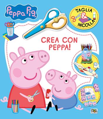 Crea con Peppa! Taglia & incolla. Peppa Pig. Ediz. a colori - Lisa Capiotto - Libro Pon Pon Edizioni 2023 | Libraccio.it