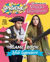 Sfide leggendarie. Game book. DinsiemE. Le challenge del film Il viaggio leggendario. Ediz. illustrata