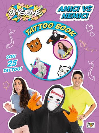 Amici vs nemici. DinsiemE. Tattoo book. Con 25 tatuaggi temporanei. Con Poster - DinsiemE - Libro Pon Pon Edizioni 2023 | Libraccio.it