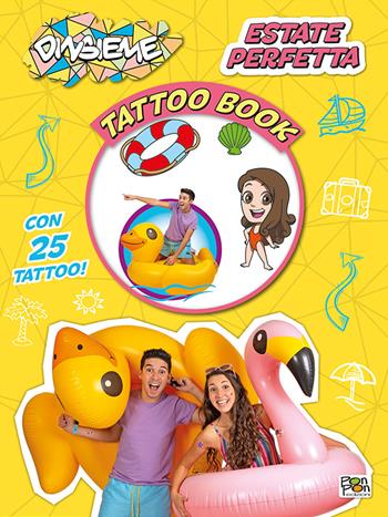 Estate perfetta. DinsiemE. Tattoo book. Con 25 tatuaggi temporanei. Con Poster - DinsiemE - Libro Pon Pon Edizioni 2023 | Libraccio.it