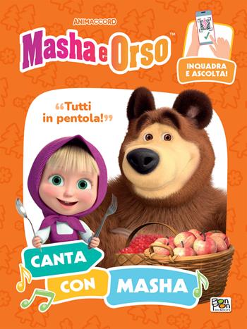 Tutti in pentola! Canta con Masha. Masha e Orso. Ediz. a colori. Con QR code per ascoltare la canzone  - Libro Pon Pon Edizioni 2024 | Libraccio.it
