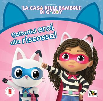 Gattastici eroi alla riscossa! La casa delle bambole di Gabby. Ediz. a colori - Gabhi Martins - Libro Pon Pon Edizioni 2024 | Libraccio.it